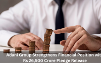 Adani Group Strengthens Financial Position with Rs 26,500 Crore Pledge Release